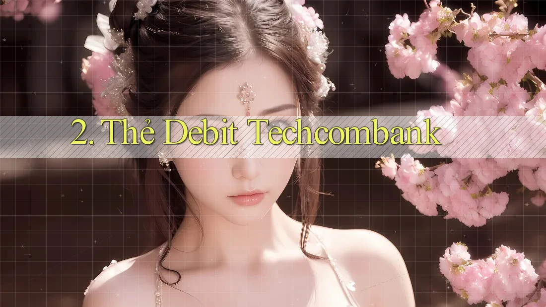 2. Thẻ Debit Techcombank