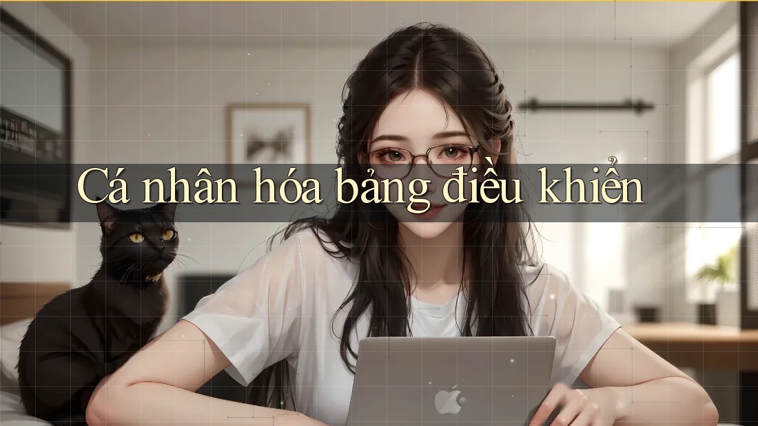 Cá nhân hóa bảng điều khiển