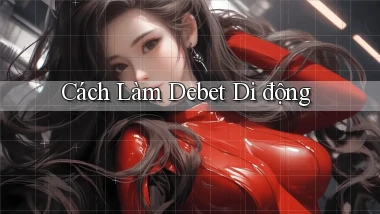 cách làm debet di động
