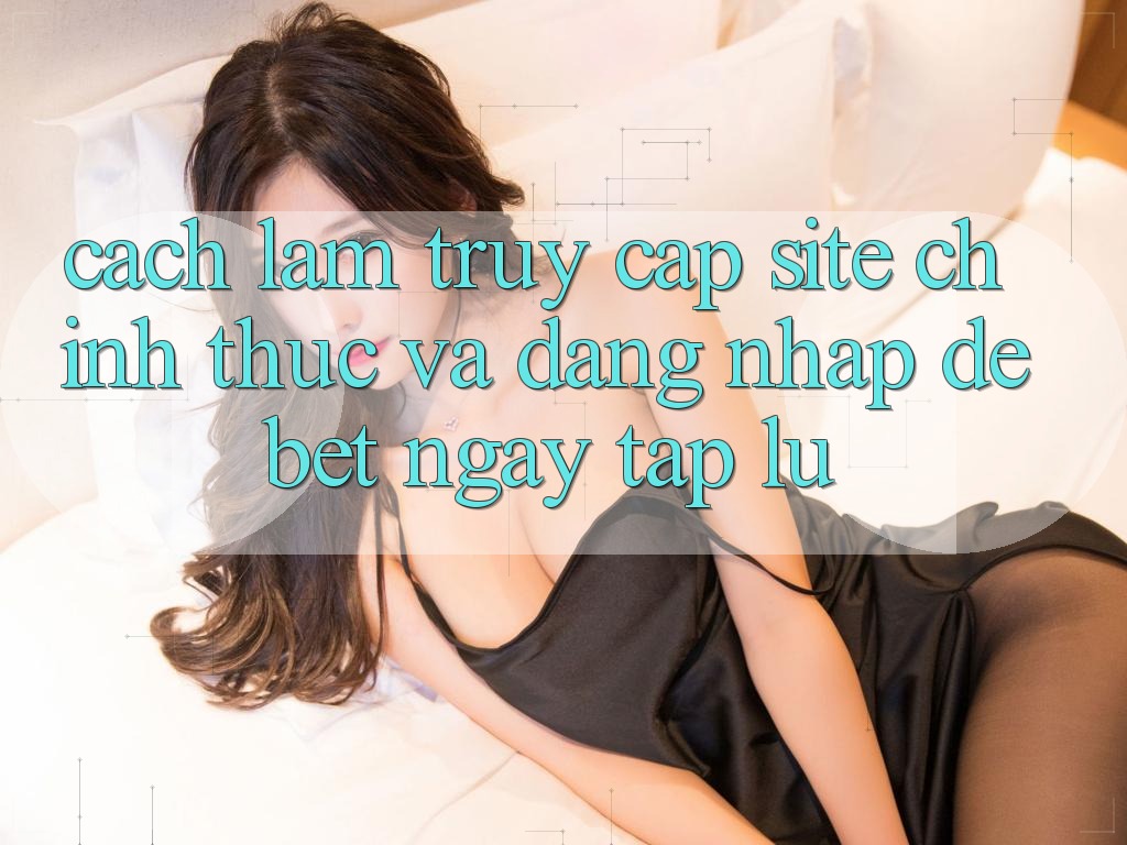 Cách làm Truy Cập Site Chính Thức Và Đăng Nhập Debet Ngay tắp lự
