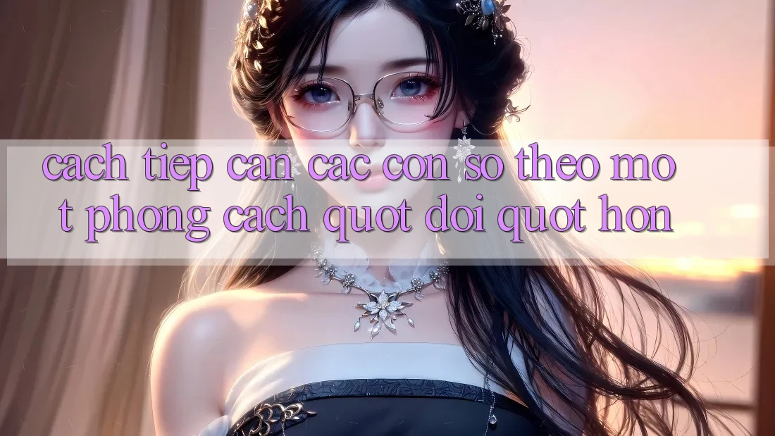 Cách tiếp cận các con số theo một phong cách " đời" hơn