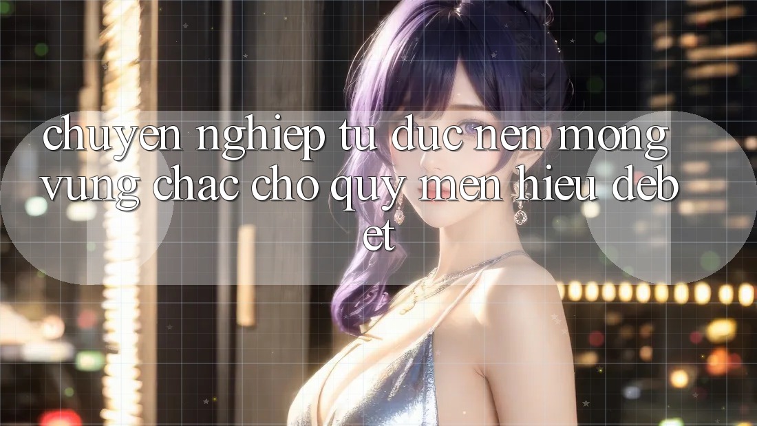 Chuyên nghiệp Từ Đức: Nền Móng Vững Chắc Cho Quý mến Hiệu Debet