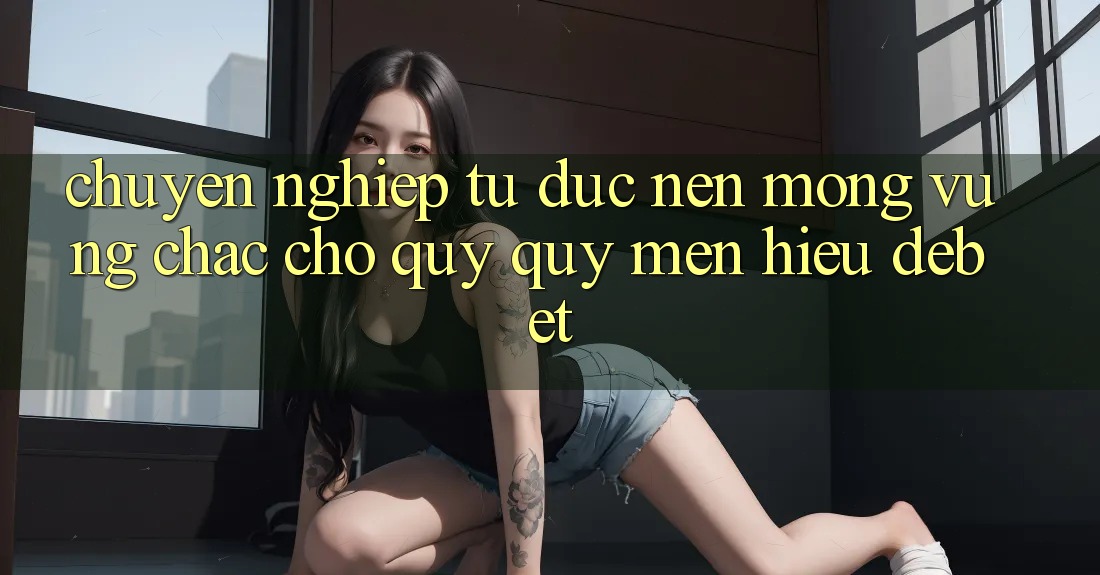 Chuyên nghiệp Từ Đức: Nền Móng Vững Chắc Cho Quý quý mến Hiệu Debet