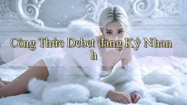 công thức debet đăng ký nhanh