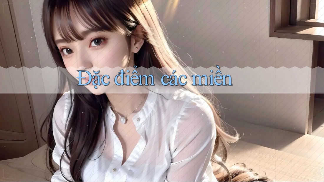 Đặc điểm các miền