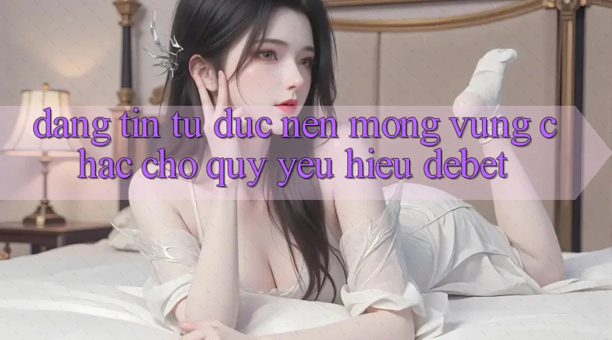 Đáng tin Từ Đức: Nền Móng Vững Chắc Cho Quý yêu Hiệu Debet