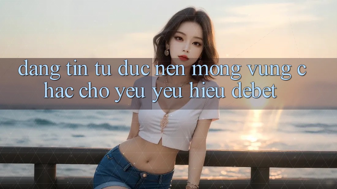 Đáng tin Từ Đức: Nền Móng Vững Chắc Cho Yêu yêu Hiệu Debet