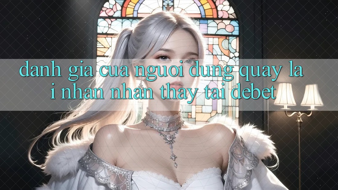 Đánh Giá Của Người Dùng Quay lại Nhận nhận thấy Tại Debet