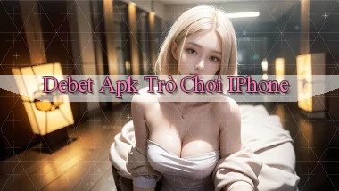 debet apk trò chơi iPhone