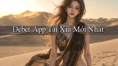 debet app tài xỉu mới nhất
