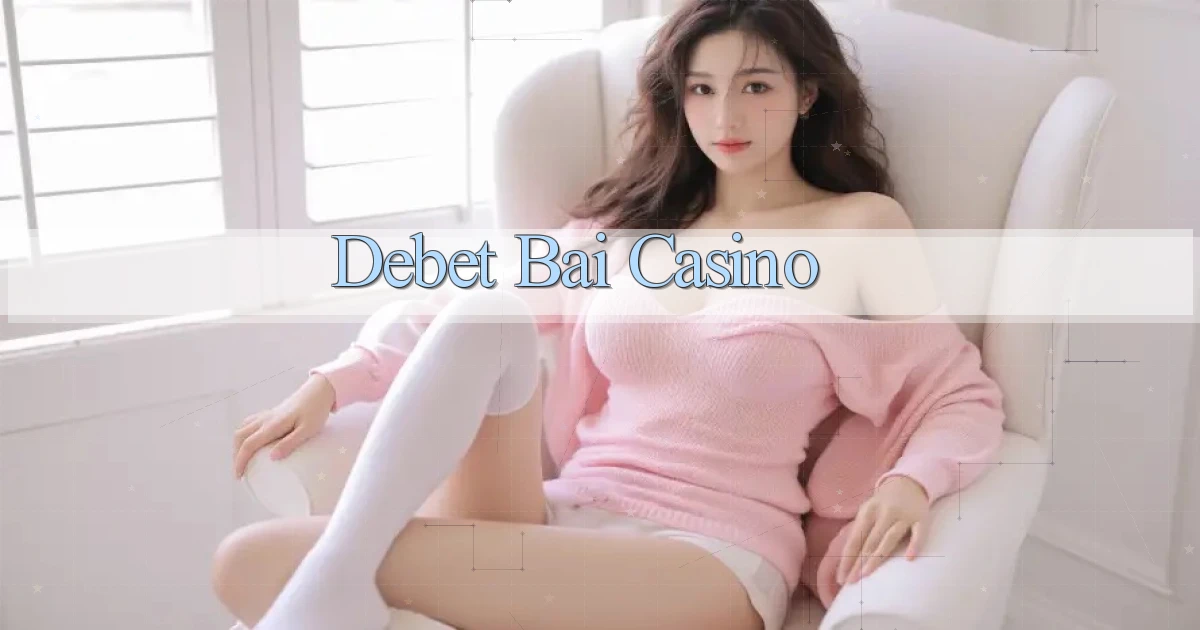 debet bài casino
