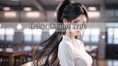 debet casino trực