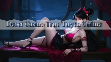 debet casino trực tuyến online