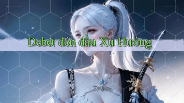 debet  đón đầu xu hướng