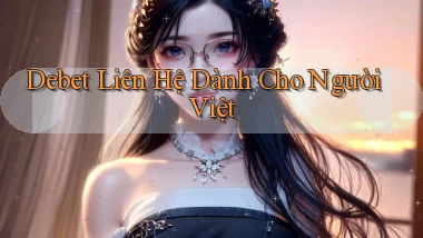 debet liên hệ dành cho người việt