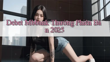 debet mbbank thưởng phiên bản 2025