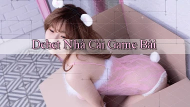 debet  nhà cái game bài