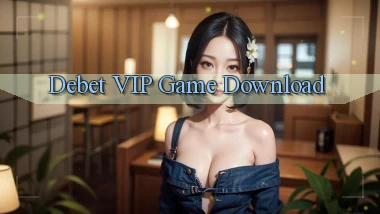 debet VIP Game Download