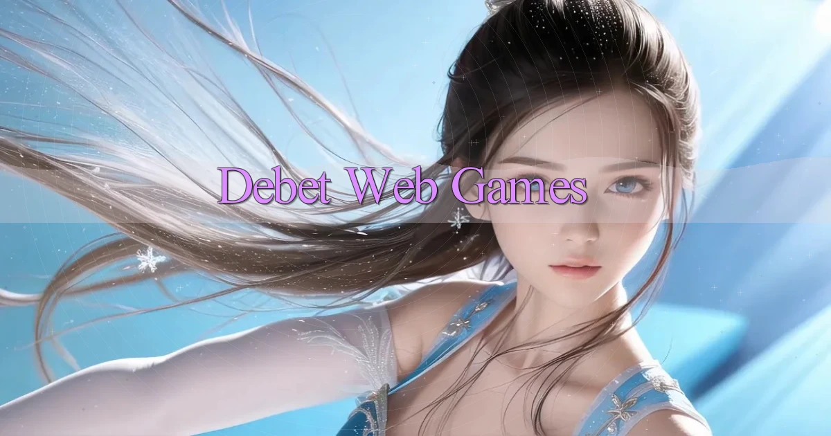 debet Web games