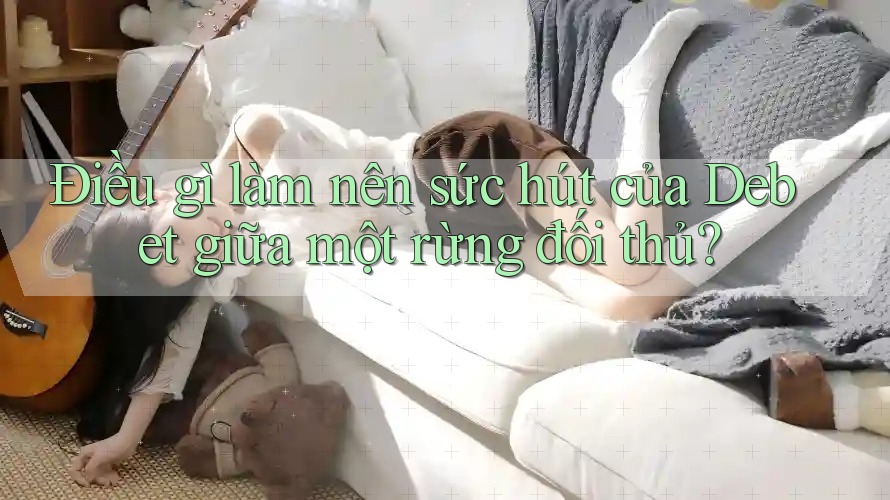 Điều gì làm nên sức hút của Debet giữa một rừng đối thủ?
