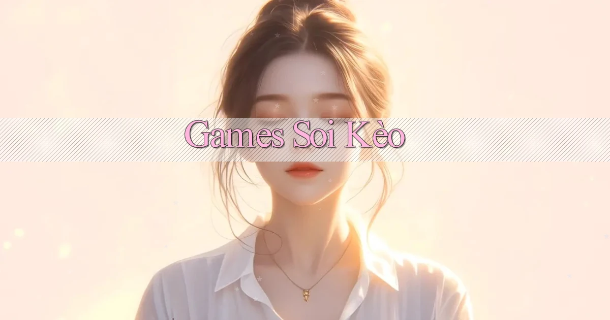 Games Soi kèo