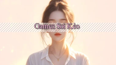 Games Soi kèo