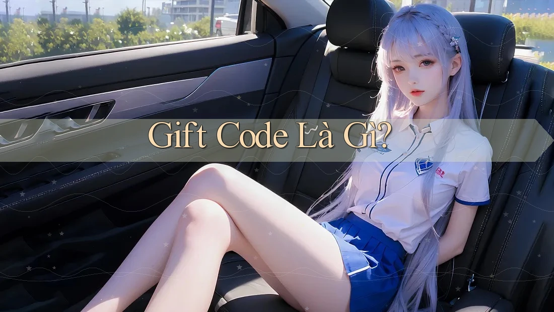 Gift Code Là Gì?