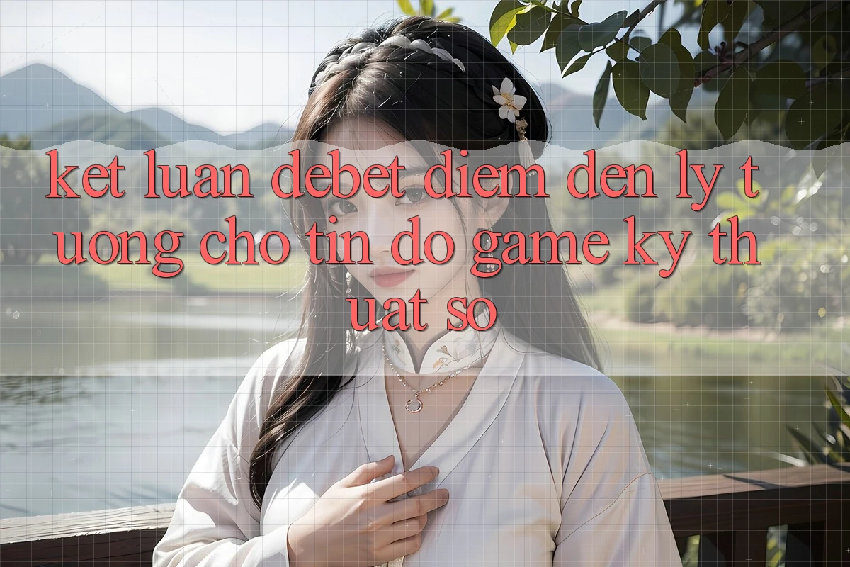 Kết Luận: Debet - Điểm Đến Lý Tưởng Cho Tín Đồ Game Kỹ Thuật Số