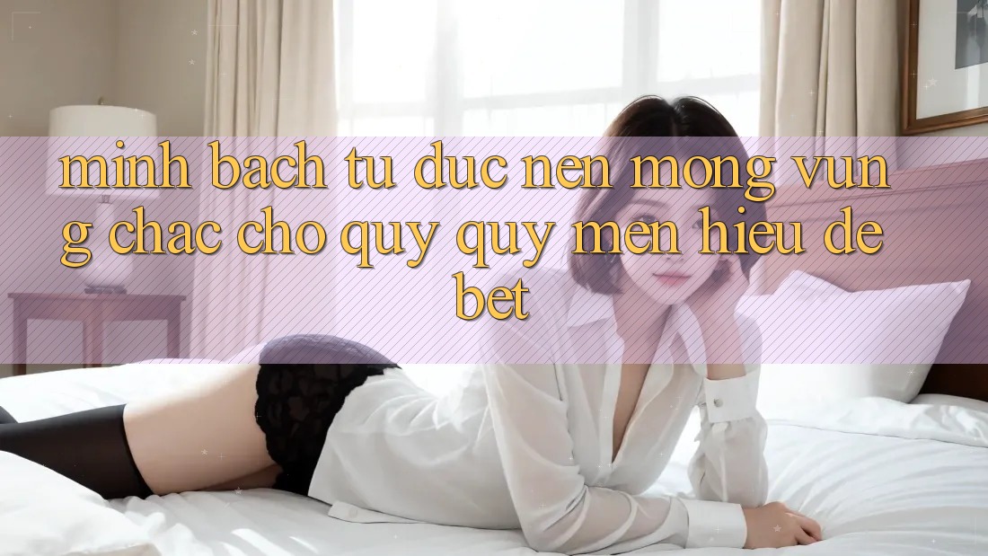 Minh bạch Từ Đức: Nền Móng Vững Chắc Cho Quý quý mến Hiệu Debet