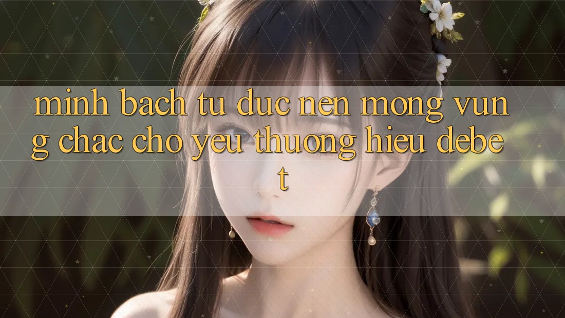 Minh bạch Từ Đức: Nền Móng Vững Chắc Cho Yêu thương Hiệu Debet Minh bạch Từ Đức: Nền Móng Vững Chắc Cho Yêu thương Hiệu Debet
