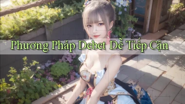 phương pháp debet dễ tiếp cận
