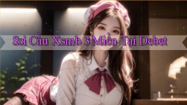 soi cầu xsmb 3 miền tại debet
