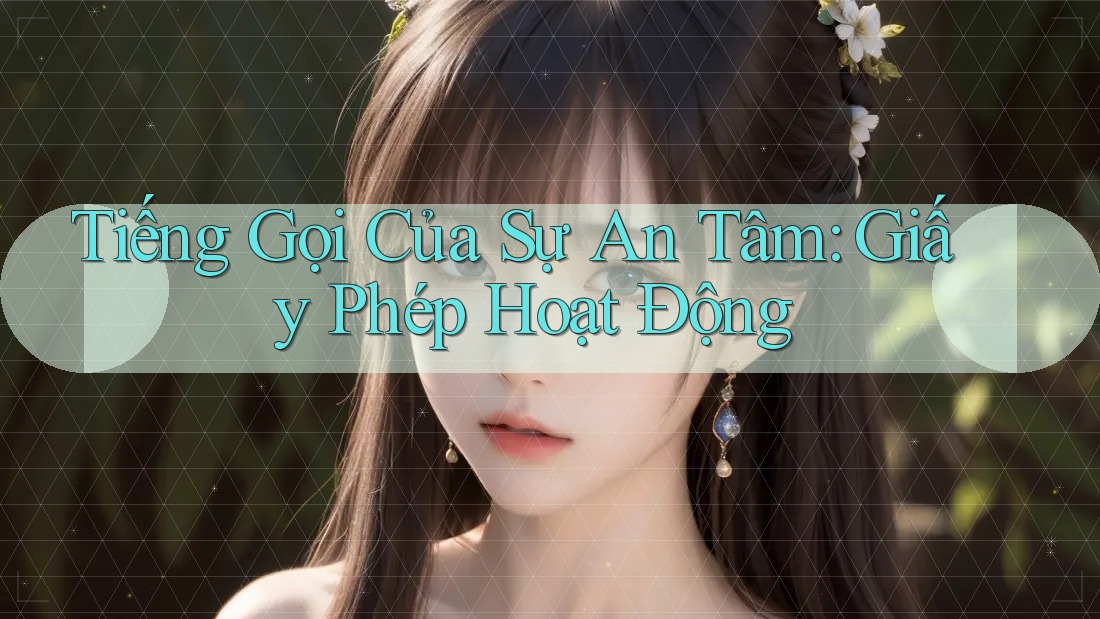 Tiếng Gọi Của Sự An Tâm: Giấy Phép Hoạt Động