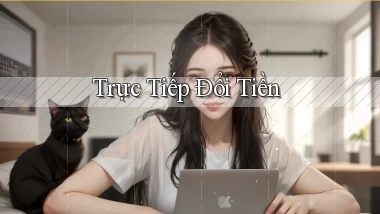 Trực tiếp Đổi tiền