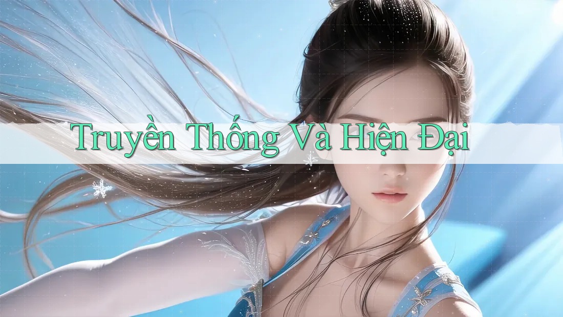 Truyền Thống và Hiện Đại