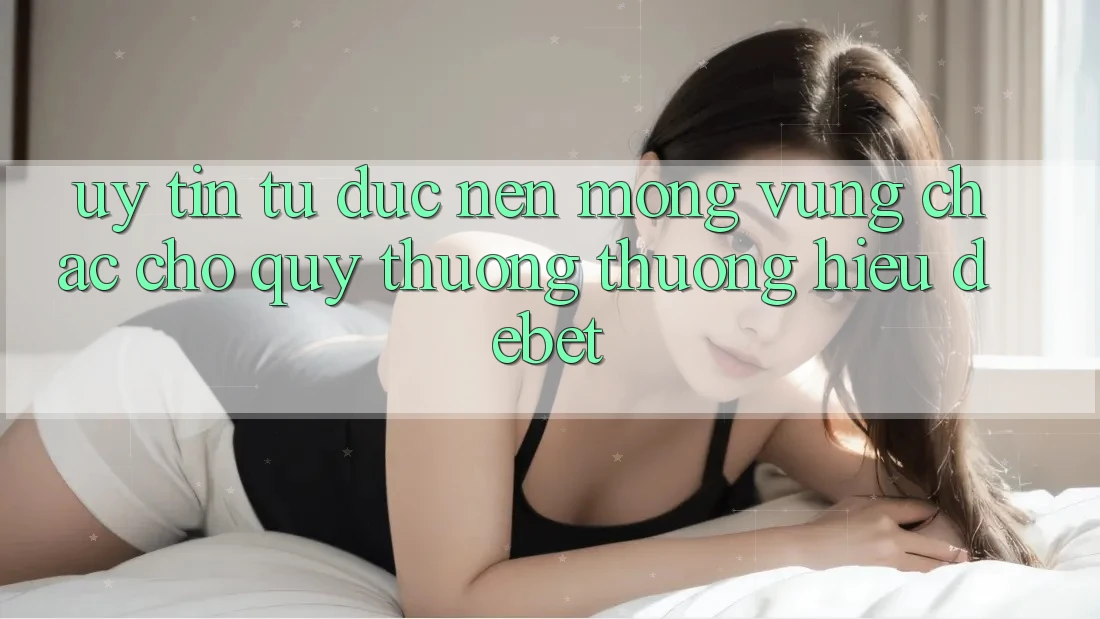 Uy Tín Từ Đức: Nền Móng Vững Chắc Cho Quý thương thương Hiệu Debet