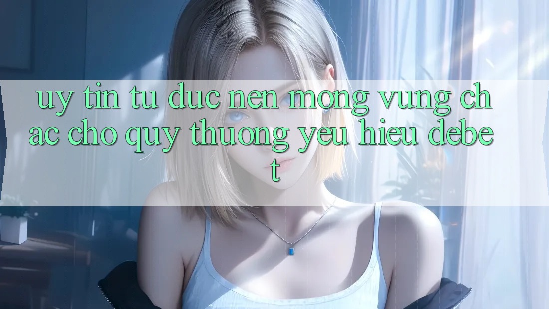 Uy Tín Từ Đức: Nền Móng Vững Chắc Cho Quý thương yêu Hiệu Debet