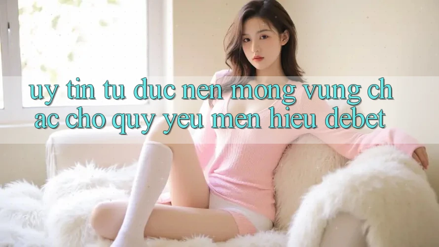 Uy Tín Từ Đức: Nền Móng Vững Chắc Cho Quý yêu mến Hiệu Debet Uy Tín Từ Đức: Nền Móng Vững Chắc Cho Quý yêu mến Hiệu Debet