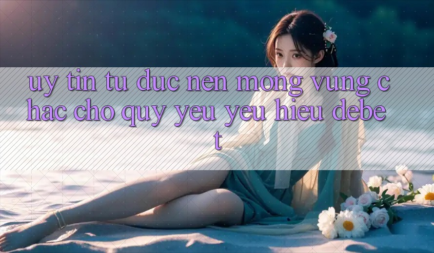 Uy Tín Từ Đức: Nền Móng Vững Chắc Cho Quý yêu yêu Hiệu Debet