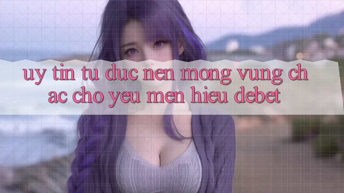 Uy Tín Từ Đức: Nền Móng Vững Chắc Cho Yêu mến Hiệu Debet