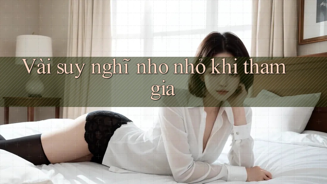 Vài Suy Nghĩ Nho Nhỏ Khi Tham Gia Vài Suy Nghĩ Nho Nhỏ Khi Tham Gia