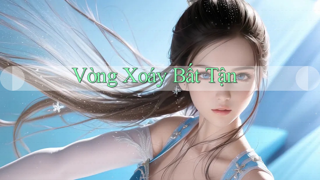 Vòng Xoáy Bất Tận