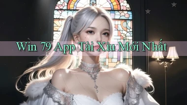 win 79 app tài xỉu mới nhất